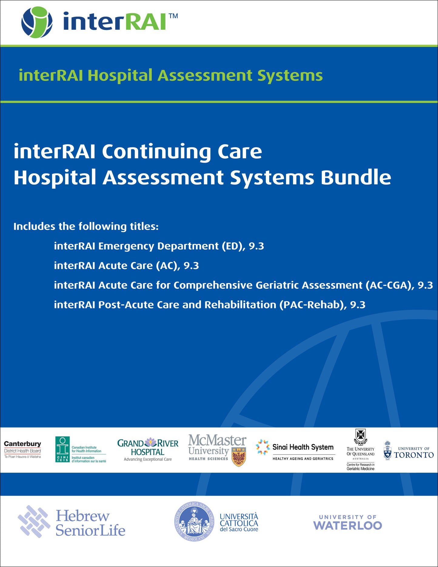 interRAI Continuing Care Hospital Assessment Systems Bundle (ED, AC, AC-CGA, PAC-Rehab)