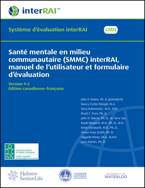 Santé mentale en milieu communautaire (SMMC) interRAI, manuel de l’utilisateur et formulaire d’évaluation, Édition canadienne-française, 9.2.3