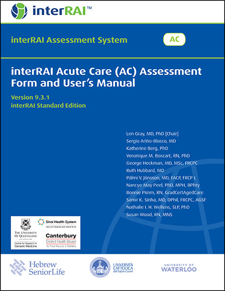 interRAI Acute Care (AC) Assessment Form and User’s Manual (Standard English Edition), 9.3.1