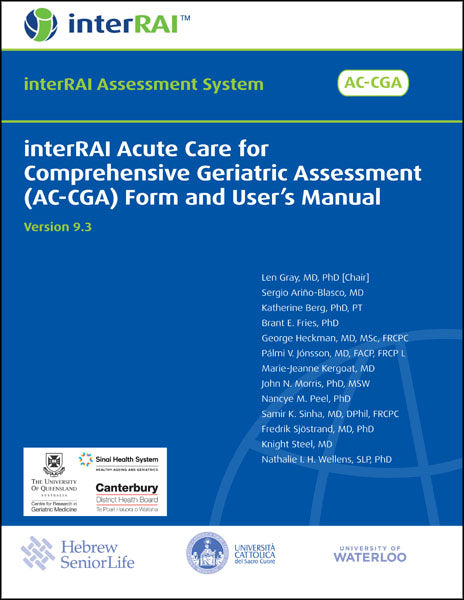 interRAI Acute Care for Comprehensive Geriatric Assessment (AC-CGA) Form and User’s Manual, (Standard English Edition), 9.3.0