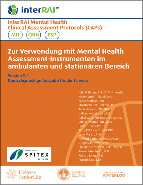 interRAI Mental Health Clinical Assessment Protocols (CAPs) zur Verwendung mit Mental Health Assessment-Instrumenten im ambulanten und stationären Bereich, Deutschsprachige Ausgabe für die Schweiz, 9.1.1