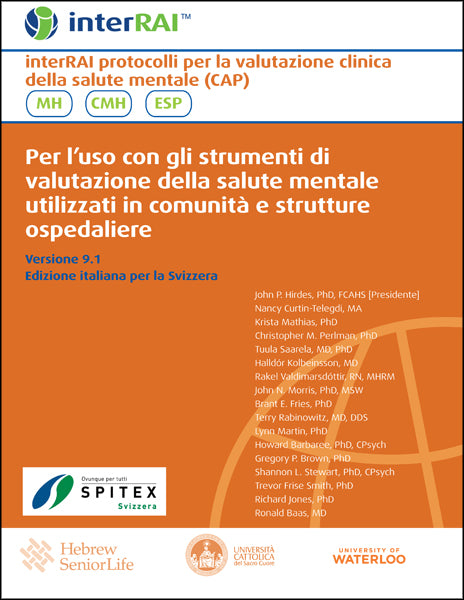 interRAI protocolli per la valutazione clinica della salute mentale (CAP): Per l’uso con gli strumenti di valutazione della salute mentale utilizzati in comunità e strutture ospedaliere, Edizione italiana per la Svizzera, 9.1.1