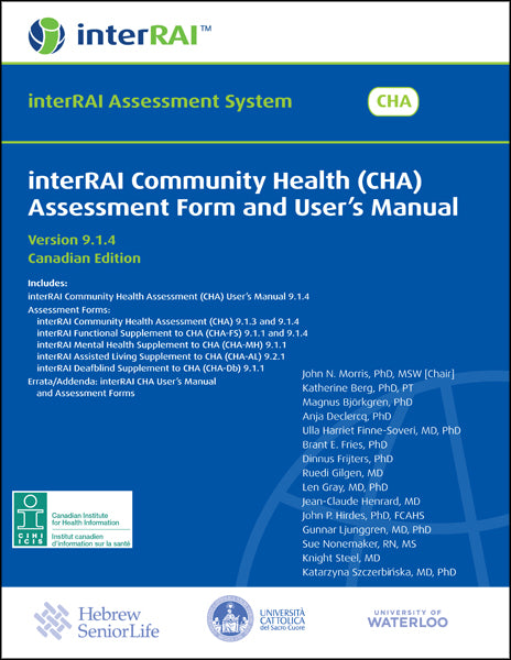 interRAI Community Health (CHA) Assessment Form and User's Manual, Canadian English Edition, 9.1.4