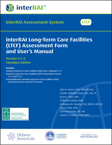 interRAI Long-Term Care Facilities (LTCF) Assessment Form and User's Manual, Canadian English Edition, 9.1.3