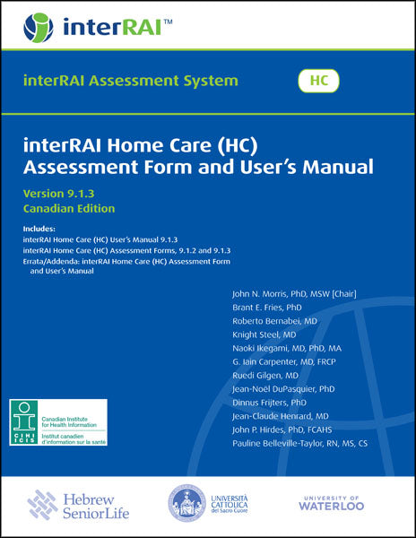 interRAI Home Care (HC) Assessment Form and User’s Manual, Canadian English Edition, 9.1.3