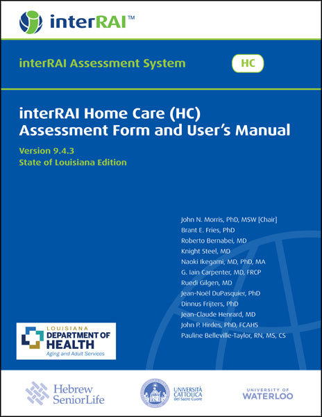 interRAI Home Care (HC) Assessment Form and User’s Manual, State of Louisiana Edition, 9.4.3