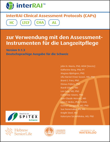 interRAI Clinical Assessment Protocols (CAPs): zur Verwendung mit den Assessment- Instrumenten für die Langzeitpflege, Version 9.1.3, Deutschsprachige Ausgabe für die Schweiz