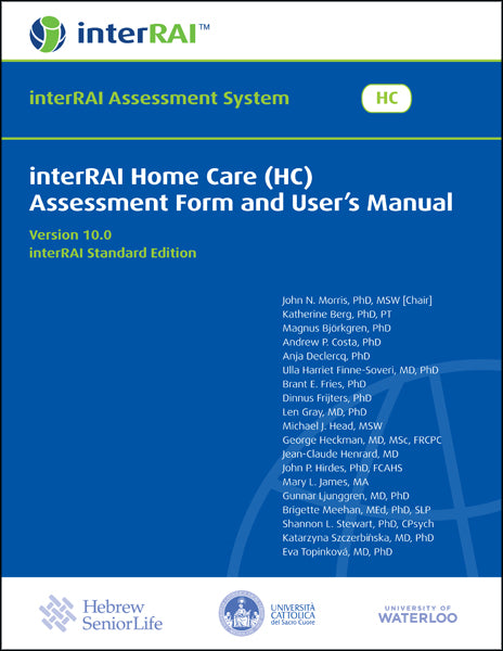 interRAI Home Care (HC) Assessment Form and User's Manual (Standard English Edition), 10.0