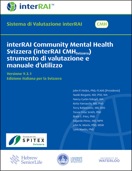 interRAI Community Mental Health Svizzera (interRAI CMHSvizzera) strumento di valutazione e manuale d'utilizzo, Versione 9.3.1, Edizione italiana per la Svizzera