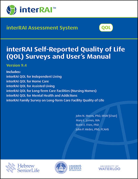 Interai Questions interRAI Self-Reported Quality of Life (QOL) Surveys and User’s Manual ...