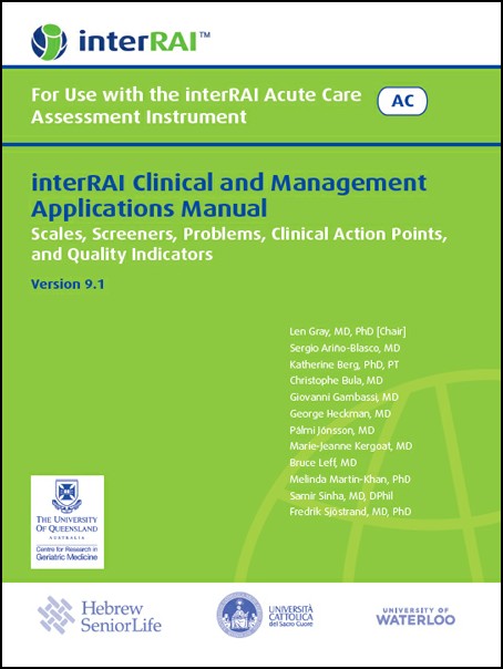 interRAI Clinical and Management Applications Manual: For Use with the interRAI Acute Care Assessment Instrument, (Standard English Edition), 9.1.0