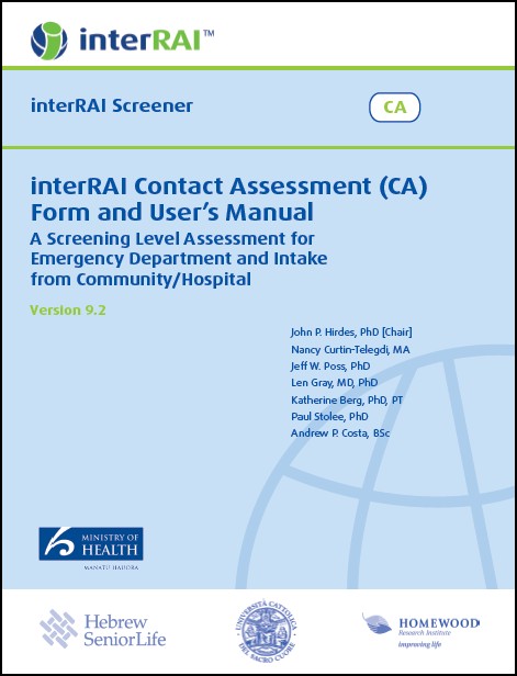 interRAI Contact Assessment (CA) Form and User’s Manual: A Screening Level Assessment for Emergency Department and Intake from Community/Hospital, (Standard English Edition), 9.2.1