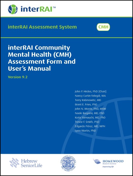 interRAI Community Mental Health (CMH) Assessment Form and User’s Manual, (Standard English Edition), 9.2.0