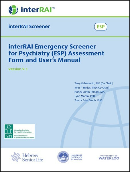 interRAI Emergency Screener for Psychiatry (ESP) Assessment Form and User’s Manual, (Standard English Edition), 9.1.1