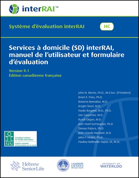 Services à domicile (SD) interRAI, manuel de l’utilisateur et formulaire d’évaluation, Édition canadienne française, 9.1.4