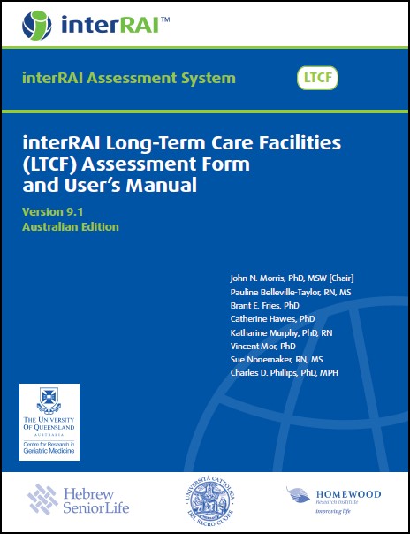 interRAI Long-Term Care Facilities (LTCF) Assessment Form and User's Manual, Australian Edition, 9.1.2