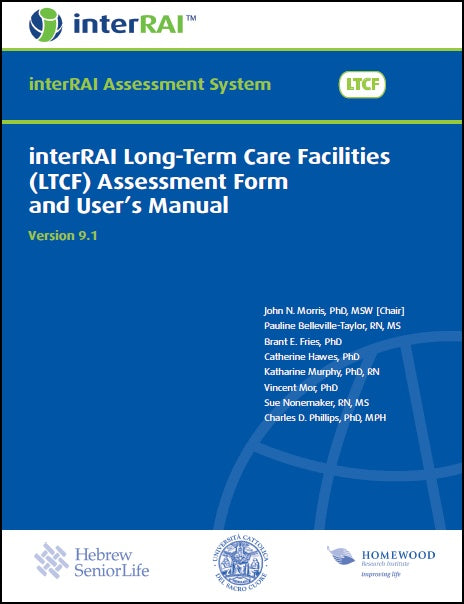 interRAI Long-Term Care Facilities (LTCF) Assessment Form and User's Manual, (Standard English Edition), 9.1.2