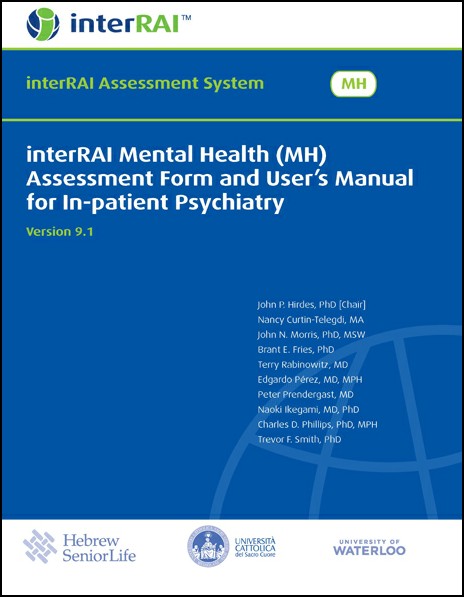 interRAI Mental Health (MH) Assessment Form and User's Manual for In-patient Psychiatry, (Standard English Edition), 9.1.2