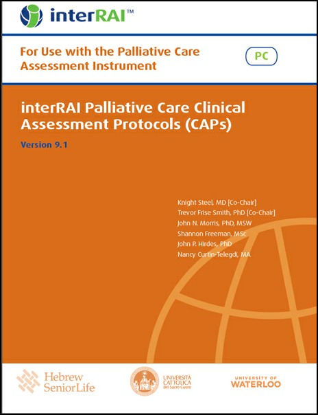 interRAI Palliative Care Clinical Assessment Protocols (CAPs): For use with the Palliative Care (PC) Assessment, (Standard English Edition), 9.1.0