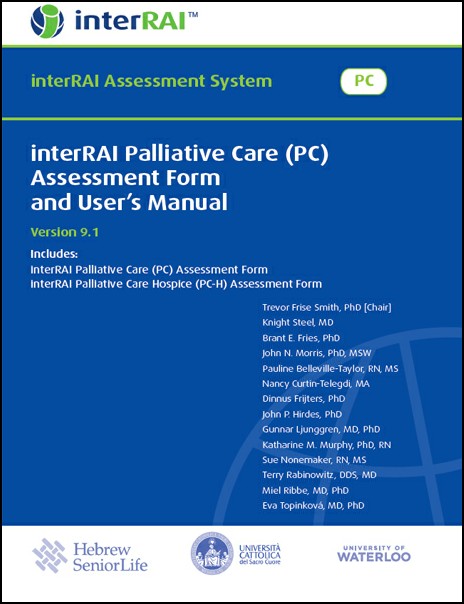 interRAI Palliative Care (PC) Assessment Form and User’s Manual, (Standard English Edition), 9.1.2