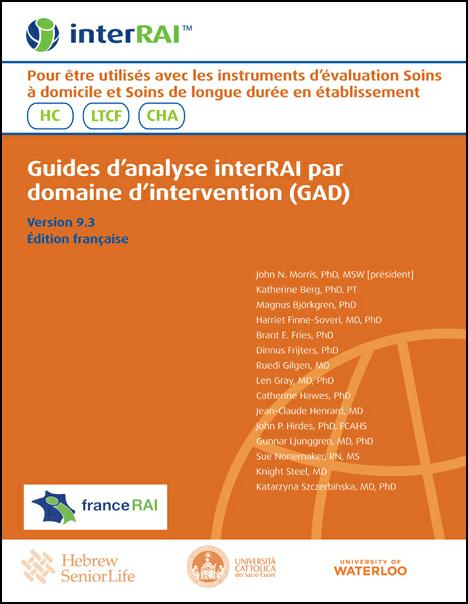 Guides d’analyse interRAI par domaine d’intervention (GAD) pour être utilisés avec les instruments d’évaluation Soins à domicile et Soins de longue durée en établissement, Édition française, 9.3.0